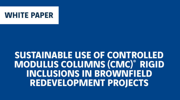 Sustainable Use of Controlled Modulus Columns (CMC)® Rigid Inclusions ...