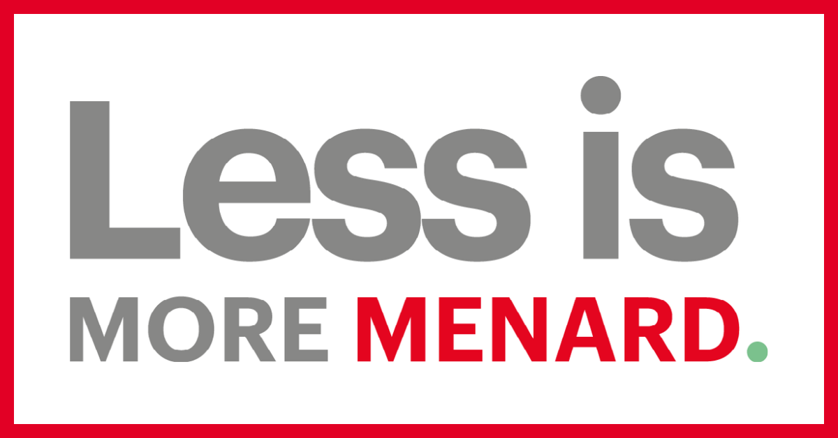 Less is More Menard